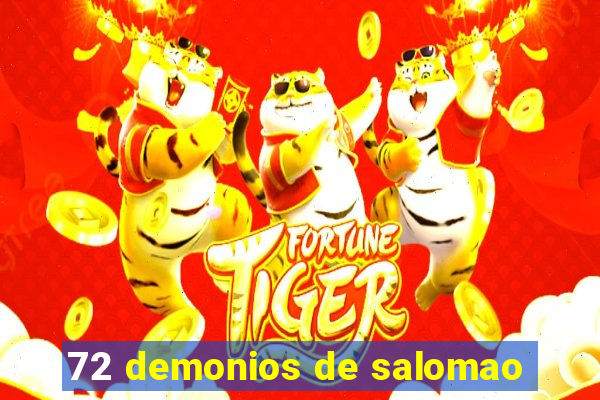 72 demonios de salomao